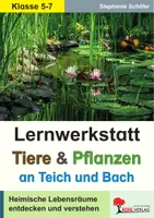 Vorschau - Arbeitsblätter - Lernwerkstatt Tiere und Pflanzen an Teich und Bach | Lebensraum Wasser, Frosch, Metamorphose, Nahrungsnetz, Wasserqualität, Wasserpflanzen | Biologie Sekundarstufe I Klasse 5-7 Lösungen - Deckblatt