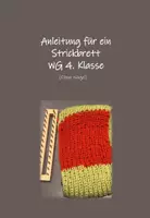 Vorschau - Stundenentwürfe - (einfache) Strickbrettanleitung für WG 4. Klasse - Deckblatt