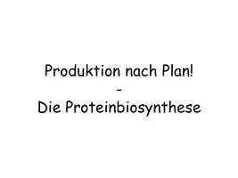 Vorschau - Stundenentwürfe - Proteinbiosynthese | kreatives & interaktives Unterrichtsmaterial für die Sek I - Seite 3