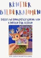 Vorschau - Mal- und Bastelvorlagen - 🎅 Rentierbilderrahmen - tolles Weihnachtsgeschenk für Eltern 🦌✨ - Deckblatt