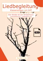 Vorschau - Präsentationen/Tafelbilder - Die Weide ist ein Winterhaus - Liederarbeitung - Liedaufführung - Deckblatt