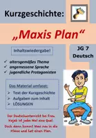 Vorschau - Arbeitsblätter - Kurzgeschichte: "Maxis Plan" (Franziska Dittert): mit Aufgaben zur Inhaltswiedergabe | LÖSUNGEN | Deutsch Klasse 6-7 - Deckblatt