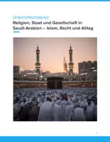 Vorschau - Unterrichtsreihen - Religion, Staat und Gesellschaft in Saudi-Arabien – Islam, Recht und Alltag - Deckblatt