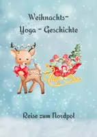 Vorschau - Mal- und Bastelvorlagen - Weihnachts Yoga- Geschichte /Reise zum Nordpol - Deckblatt