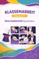 Vorschau - Test - Klassenarbeit - Deutsch - Klasse 5/6/7: Vorgangsbeschreibung „Zaubertrick“ & detailliertem EWH - Deckblatt