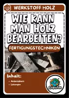 Vorschau - Arbeitsblätter - Fertigungstechniken: Wie kann man Holz bearbeiten? - Deckblatt