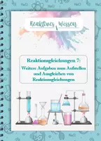 Vorschau - Arbeitsblätter - Weitere Übungen zum Aufstellen von Reaktionsgleichungen (Reaktionsgleichungen 7) - Deckblatt