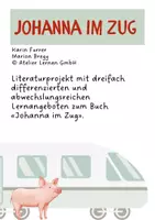 Vorschau - Unterrichtsreihen - Literaturprojekt zum Bilderbuch "Johanna im Zug" - Seite 2