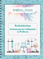 Vorschau - Arbeitsblätter - Redoxtitration: Bestimmung von Sulfiten in Weißwein (Rücktitration) - Deckblatt