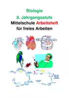Vorschau - Unterrichtsreihen - Biologie 8. Jahrgangsstufe Mittelschule Arbeitsheft für freies Arbeiten - Seite 1