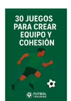 Vista previa - Fichas informativas / Documentos de lectura - 30 JUEGOS PARA CREAR EQUIPO Y COHESIÓN - Portada