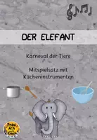 Vorschau - Stundenentwürfe - Der Elefant - Karneval der Tiere - mit Kücheninstrumenten begleiten ~ Grundschule Musik - Deckblatt