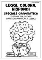 anteprima - Esercizi - LEGGI COLORA E RISPONDI - SPECIALE GRAMMATICA - Pagina 1