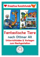 Vorschau - Mal- und Bastelvorlagen - Fantastische Tiere nach Otmar Alt kreative Kunststunde (Reihe) - Deckblatt