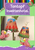 Vorschau - Mal- und Bastelvorlagen - Werken Grundschule, Tontopf Insektenhotel basteln - Deckblatt