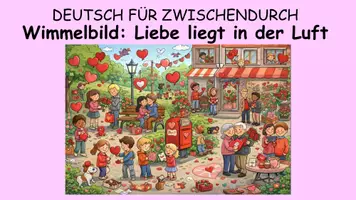 Vorschau - Stundenentwürfe - Wimmelbild Valentinstag - Liebe liegt in der Luft - DEUTSCH FÜR ZWISCHENDURCH - Vertretungsstunden - Seite 3