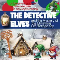 förhandsvisning - The Detective Elves – Mystery of the Chrismast Gift Storage Key - försättsblad