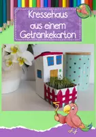 Vorschau - Mal- und Bastelvorlagen - Ein Kressehaus basteln, Werken in der Grundschule, basteln - Deckblatt