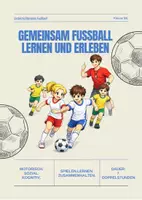 Vorschau - Stundenentwürfe - Fußball – Klasse 5/6: Fußball gemeinsam lernen und erleben - Deckblatt