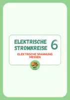 Vorschau - Arbeitsblätter - Elektrische Stromkreise 6 - Elektrische Spannung messen - Deckblatt