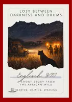 Vorschau - Arbeitsblätter - Lost Between Darkness and Drums – A Short Story of the African Wild - Deckblatt