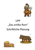 Vorschau - Stundenentwürfe - UPP SchriftlichePlanung "Das antike Rom" Kl. 3-4 - Deckblatt