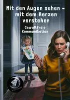 Vorschau - Unterrichtsreihen - 5. Mit den Augen sehen – mit dem Herzen verstehen - Gewaltfreie Kommunikation - Deckblatt