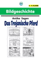 Vorschau - Unterrichtsreihen - BILDGESCHICHTE:Antike Sagen-Das Trojanisches Pferd (4.-6. Stufe - Deckblatt