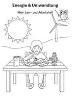 Vorschau - Arbeitsblätter - Energie & Umwandlung – Mein Lern‑ und Arbeitsheft (DaF/DaZ, Grundschule) - Seite 1