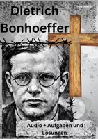 Vorschau - Arbeitsblätter - Dietrich Bonhoeffer und der christliche Widerstand im Nationalsozialismus (Audio + Aufgaben und Lösungen) - Deckblatt