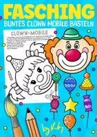 Vorschau - Arbeitsblätter - Buntes Clown Mobile basteln - Kunst für Fasching & Karneval - Deckblatt