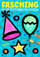 Vorschau - Mal- und Bastelvorlagen - Fensterbilder für Fasching & Karneval - Basteln mit Transparentpapier - Deckblatt
