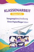 Vorschau - Arbeitsblätter - Klassenarbeit – Deutsch – Klasse 5/6/7: Vorgangsbeschreibung „Papierflieger falten“ inkl. EWH - Deckblatt