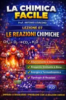 anteprima - Esercizi - LA CHIMICA FACILE - Lezione 07 - Le reazioni Chimiche - Pagina di copertina