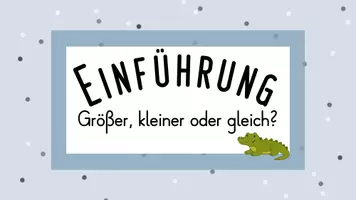 Vorschau - Präsentationen/Tafelbilder - Einführung größer, kleiner oder gleich? Präsentation Krokodil - Seite 1
