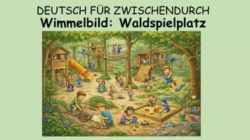 Vorschau - Stundenentwürfe - Wimmelbild Waldspielplatz - DEUTSCH FÜR ZWISCHENDURCH - Kreatives Schreiben - Rechtschreiben - Seite 3