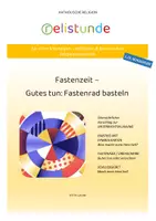 Vorschau - Stundenentwürfe - Fastenzeit (Ostern) - Gutes tun - mein Fastenrad - katholische Religion (1./2. Schulstufe) - Deckblatt