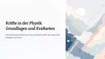 Vorschau - Präsentationen/Tafelbilder - Kräfte in der Physik – Grundlagen und Kraftarten | Die unsichtbaren Ursachen von Bewegung und Form verständlich erklärt - Deckblatt