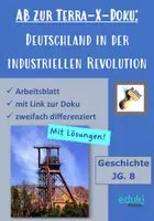Vorschau - Arbeitsblätter - Industrialisierung: Doku "Deutschland in der Industriellen Revolution" (Terra-X-Folge) Arbeitsblatt + LÖSUNGEN | Geschichte Klasse 8 - Deckblatt