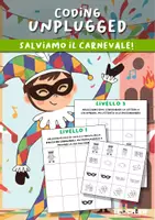anteprima - Esercizi - Coding Unplugged - Salviamo il Carnevale! - Pagina di copertina