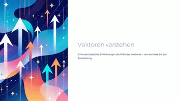 Vorschau - Präsentationen/Tafelbilder - Vektoren verstehen – Unterrichtsmaterial zur Einführung in die Vektorrechnung Mathematik Sek II - Deckblatt