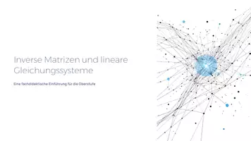 Vorschau - Präsentationen/Tafelbilder - Inverse Matrizen & lineare Gleichungssysteme – Zusammenhänge verstehen & sicher anwenden | Präsentation | Mathematik Sek II - Deckblatt