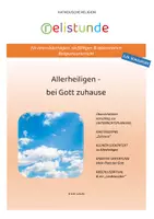 Vorschau - Stundenentwürfe - Allerheiligen - bei Gott zuhause - katholische Religion (3./4. Schulstufe) - Deckblatt