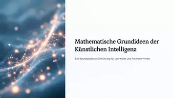 Vorschau - Präsentationen/Tafelbilder - Mathematische Grundideen der Künstlichen Intelligenz – Verstehen statt Staunen | Präsentation | Mathematik Sek II - Deckblatt
