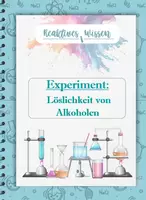 Vorschau - Arbeitsblätter - Experiment und Aufgaben zur Löslichkeit von Alkoholen - Deckblatt