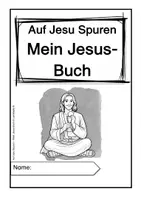Vorschau - Unterrichtsreihen - Auf Jesu Spuren - Mein Jesus-Buch - Religion Grundschule Klasse 4, 5 - Seite 3