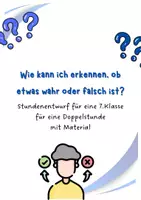 Vorschau - Stundenentwürfe - Wie erkenne ich, ob etwas wahr oder falsch ist? - Deckblatt