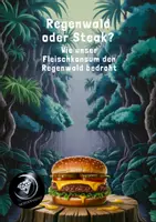 Vorschau - Unterrichtsreihen - 5. Regenwald oder Steak? Wie unser Fleischkonsum den Regenwald bedroht - Deckblatt