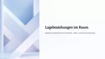 Vorschau - Präsentationen/Tafelbilder - Lagebeziehungen im Raum – Geraden und Ebenen sicher analysieren | Präsentation - Deckblatt