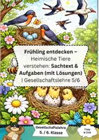 Vorschau - Arbeitsblätter - Tiere im Frühling – Sachtext, Aufgaben & kreative Impulse zum Lebenszyklus heimischer Tiere (mit Lösungen) | Geschichte / Gesellschaftslehre Klasse 5/6 - Deckblatt